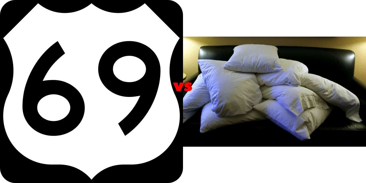 Results for 69 (sex position) vs Pillows on The Big Fat List.