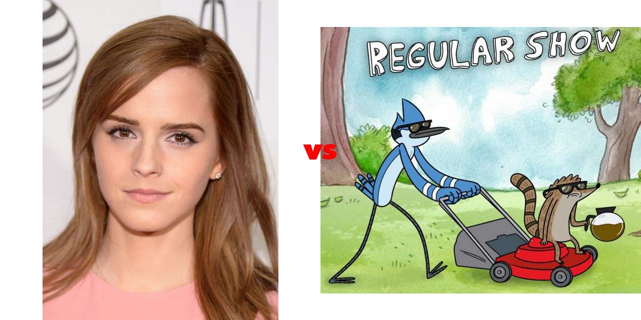 Emma Watson vs Regular Show on The Big Fat List